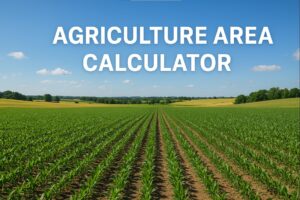 Agriculture Area Calculator – Acre, Hectare, Kanal & Many more